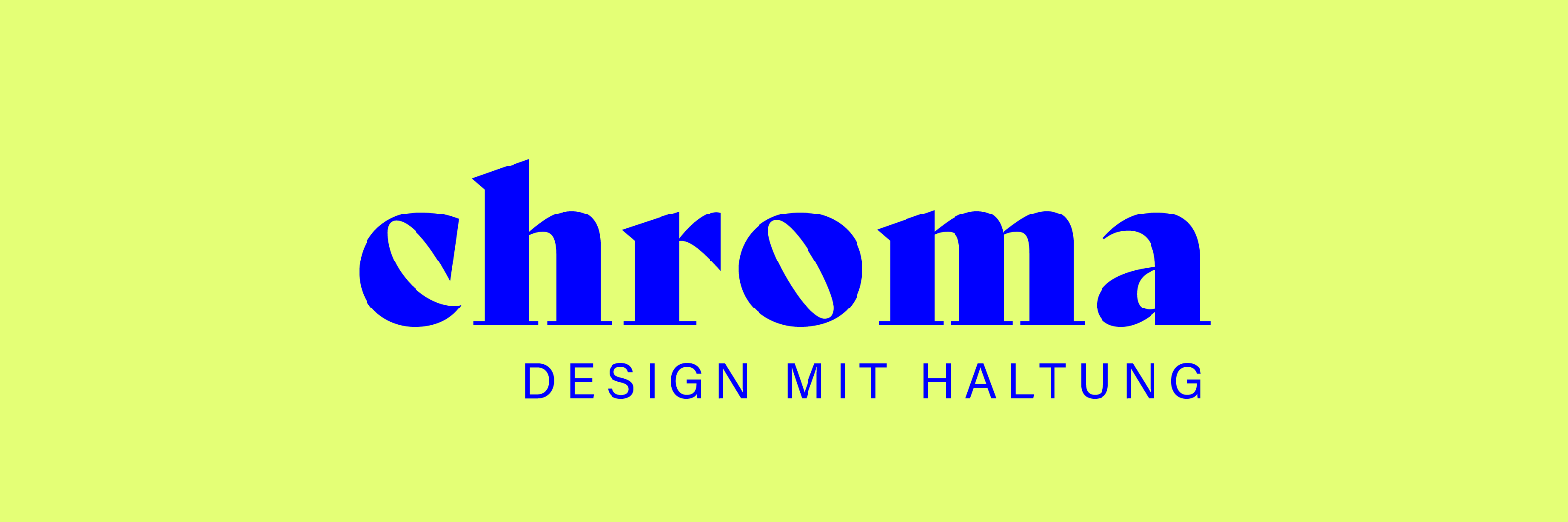 chroma | DESIGN MIT HALTUNG